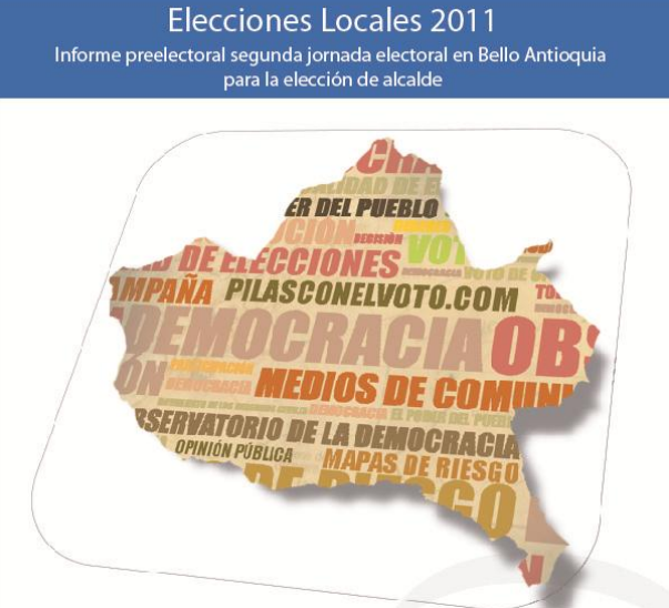 Informe MOE: Preelectoral Elecciones Bello Antioquia 2011