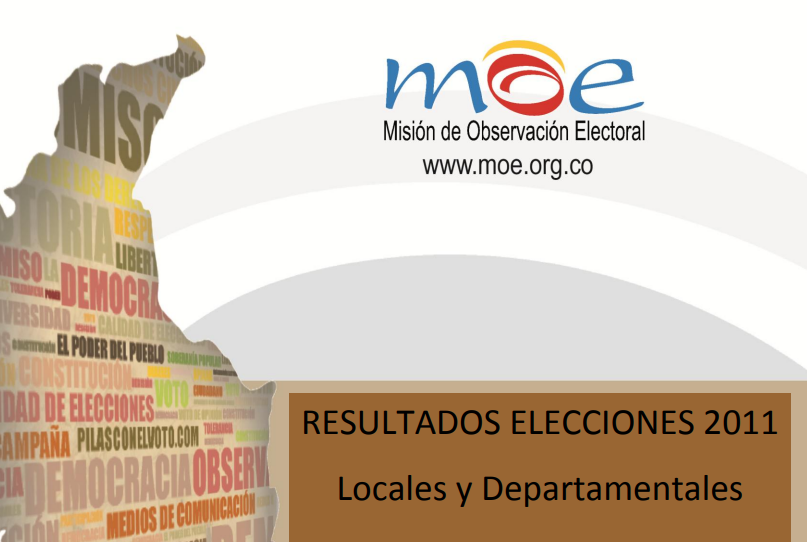 Informe MOE: Resultados elecciones locales y departamentales en Colombia 2011