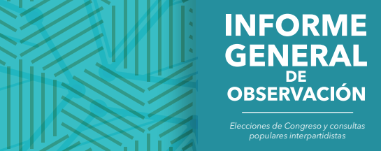Informe MOE: Informe de observación de elecciones al Congreso 2018
