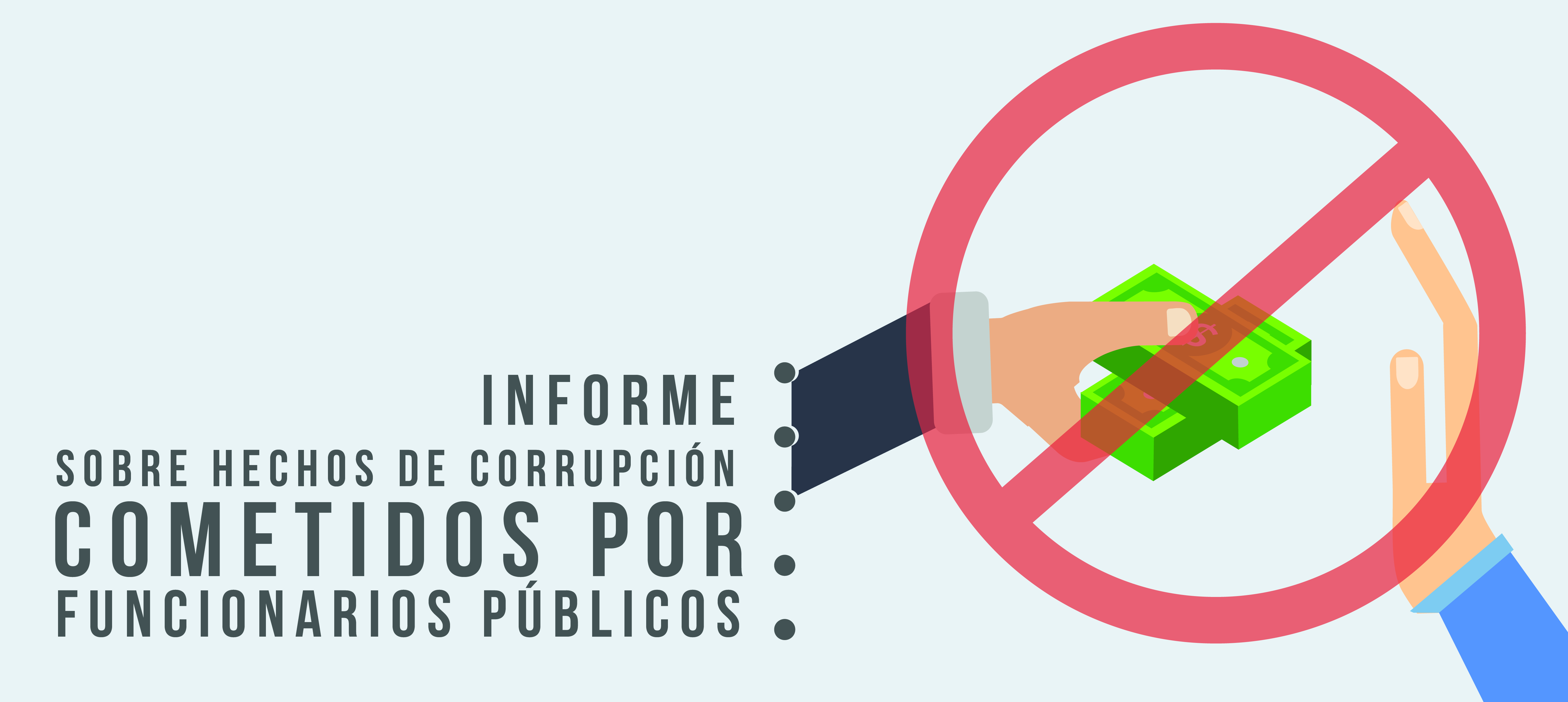 Informe sobre hechos de corrupción cometidos por funcionarios públicos