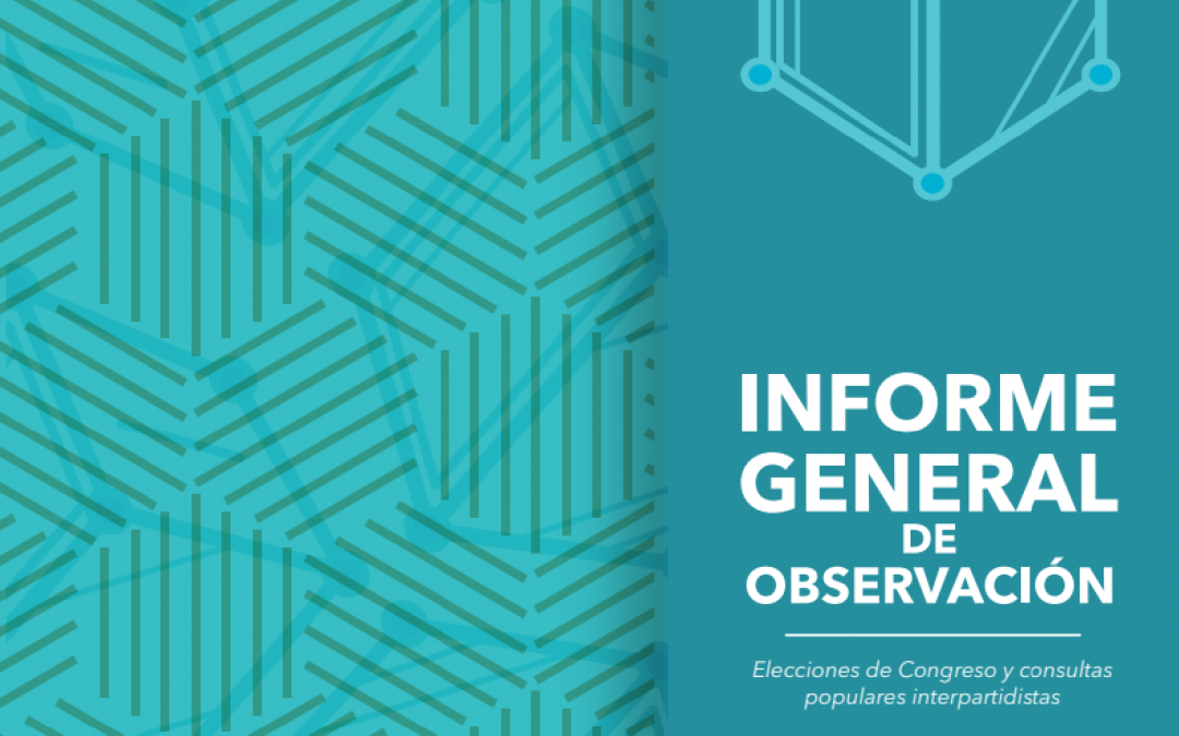Informe de observación de elecciones Congreso 2018