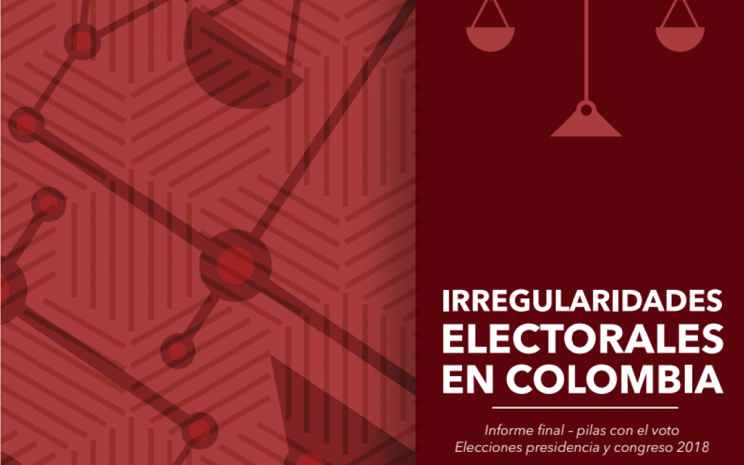 Informe irregularidades en procesos electorales 2018