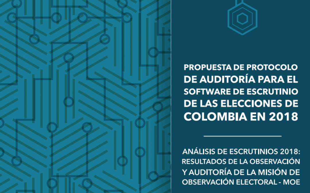 Propuesta de protocolo de auditoría para el proceso de escrutinio elecciones 2018