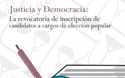 Justicia y democracia: la revocatoria de candidatos a cargos de elección popular