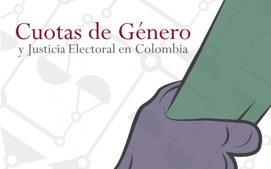 Cuotas de género y justicia electoral en Colombia