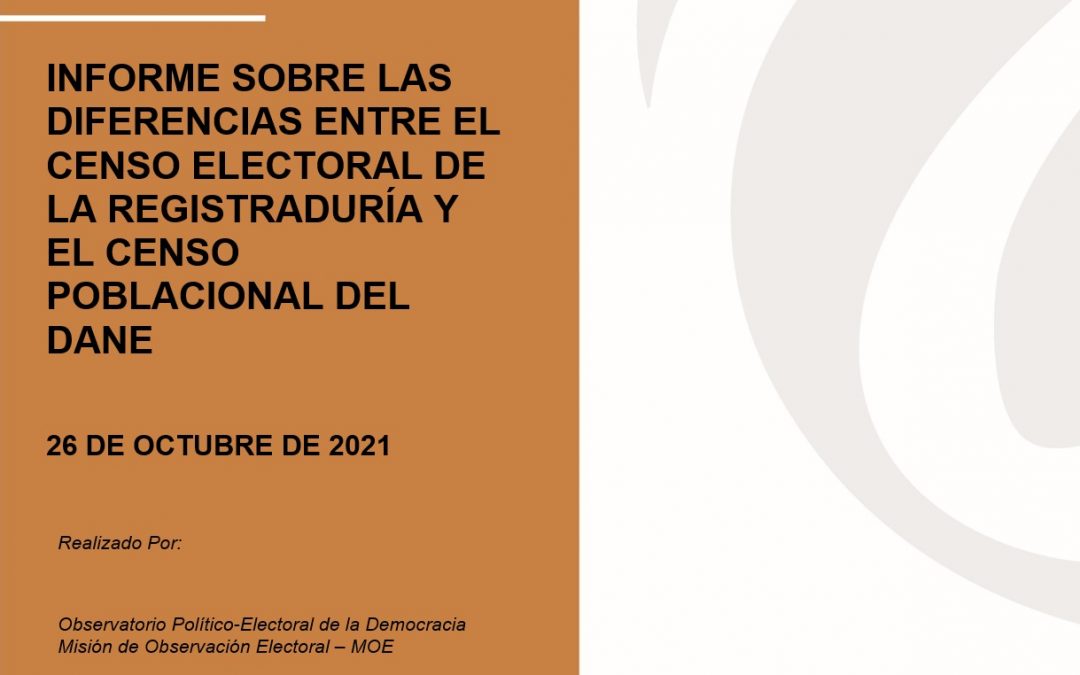 Informe sobre las diferencias entre el censo electoral de la Registraduría y el censo poblacional del DANE