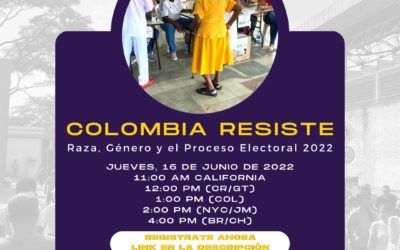 Colombia Resiste: raza, género y el proceso electoral 2022