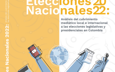 Elecciones Nacionales 2022: Análisis del cubrimiento mediático local e internacional a las elecciones legislativas y presidenciales en Colombia