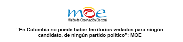 «En Colombia no puede haber territorios vedados para ningún candidato, de ningún partido político”: MOE
