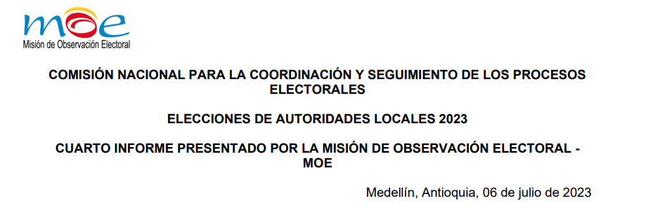Cuarto informe presentado por la Misión de Observación Electoral – MOE en la Comisión Nacional para la Coordinación y Seguimiento de los procesos electorales