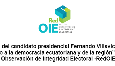 “Asesinato del candidato presidencial Fernando Villavicencio es un atentado a la democracia ecuatoriana y de la región”: Red de Observación de Integridad Electoral -RedOIE