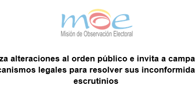 MOE rechaza alteraciones al orden público e invita a campañas a usar los mecanismos legales para resolver sus inconformidades en escrutinios