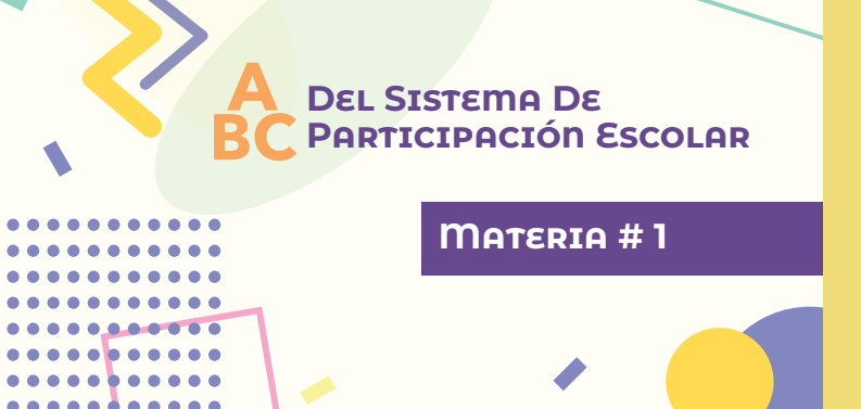 Materia #1 – ABC del Sistema de Participación Escolar