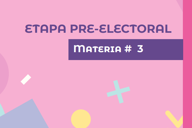 Materia #3 – Etapa Pre-electoral