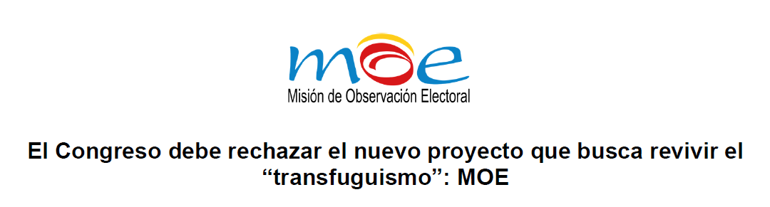 El Congreso debe rechazar el nuevo proyecto que busca revivir el “transfuguismo”: MOE