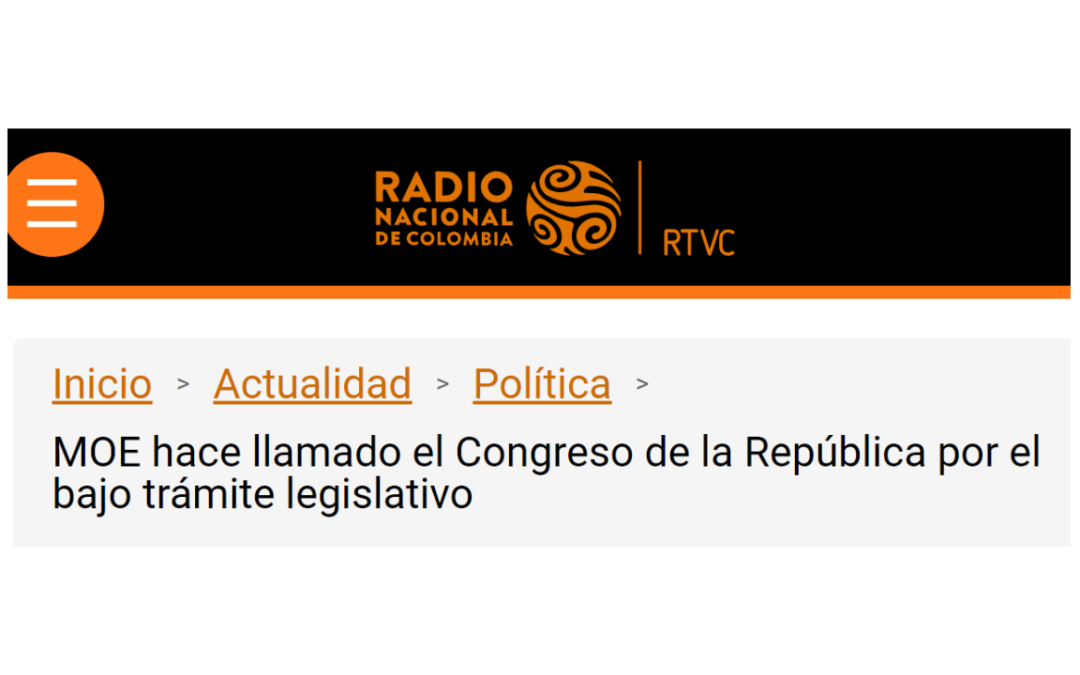 MOE hace llamado el Congreso de la República por el bajo trámite legislativo – Vía Radio Nacional de Colombia