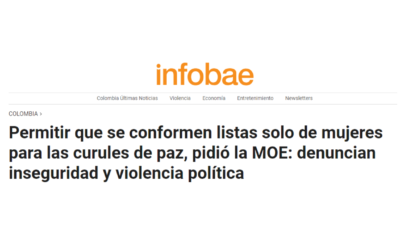 Permitir que se conformen listas solo de mujeres para las curules de paz, pidió la MOE: denuncian inseguridad y violencia política – Infobae