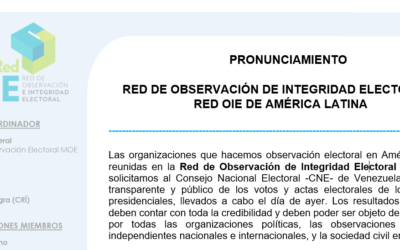 PRONUNCIAMIENTO: RED DE OBSERVACIÓN DE INTEGRIDAD ELECTORAL – RED OIE DE AMÉRICA LATINA