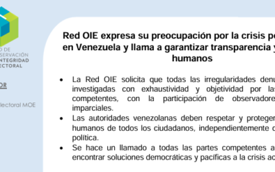 Red OIE expresa su preocupación por la crisis poselectoral en Venezuela y llama a garantizar transparencia y derechos humanos