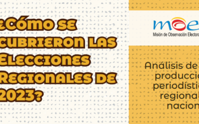 ¿Cómo se cubrieron las elecciones regionales de 2023? Análisis de la producción periodística regional y nacional