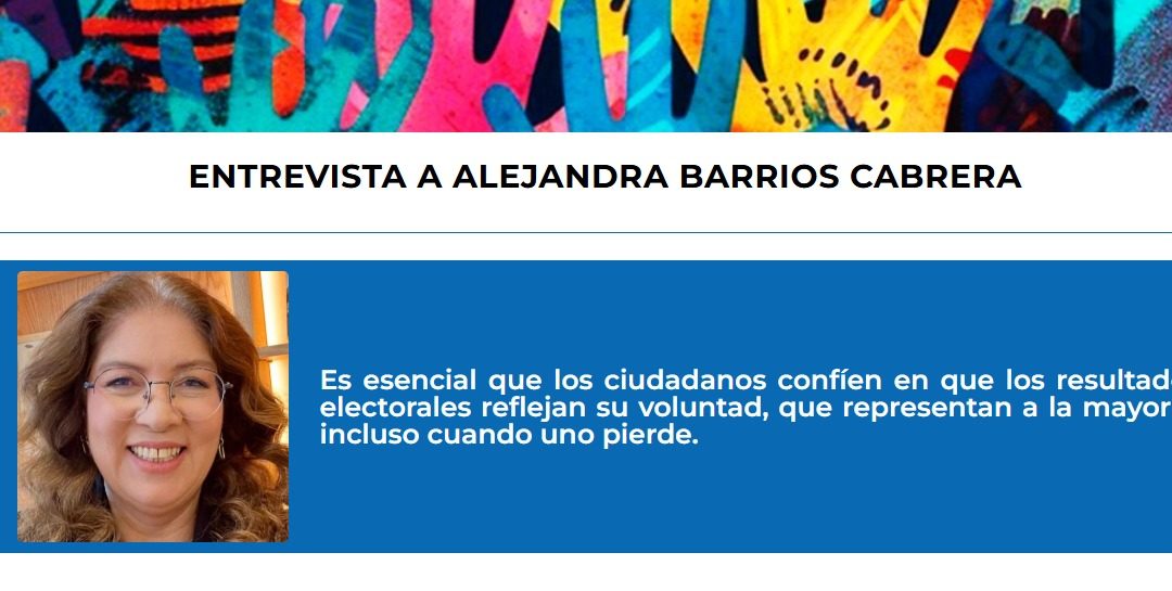 Entrevista a Alejandra Barrios Cabrera, directora de la MOE Colombia y Secretaria General de la Red de Observación e Integridad Electoral – Para el Centro Internacional para la Promoción de los Derechos Humanos (CIPDH)*