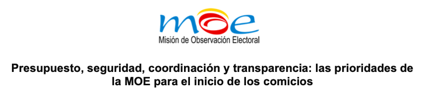 Presupuesto, seguridad, coordinación y transparencia: las prioridades de la MOE para el inicio de los comicios