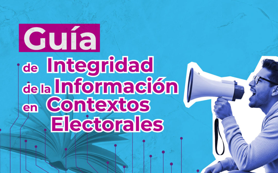Colombia estrena Guía de Integridad Informativa para enfrentar la desinformación en época electoral 