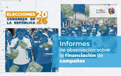 Informes de observación sobre la financiación de campañas a Congreso 2026