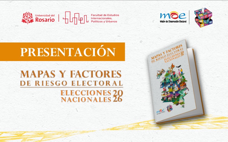Mapas y factores de riesgo electoral- Elecciones Nacionales 2026