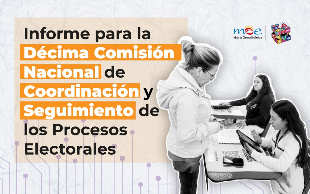 Informe para la 10º Comisión Nacional de Coordinación y Seguimiento de los Procesos Electorales